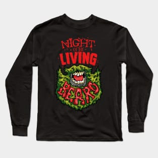 Night of the Living Beard Long Sleeve T-Shirt